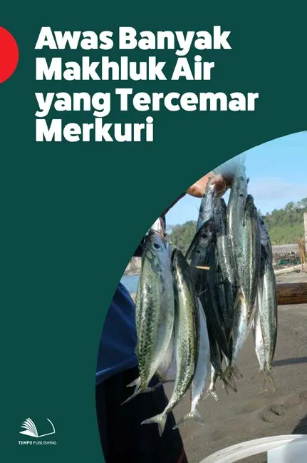 Awas Banyak Makhluk Air yang Tercemar Merkuri