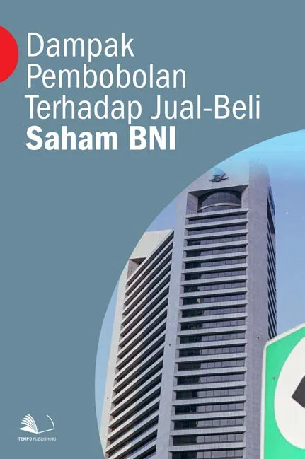 Dampak Pembobolan Terhadap Jual-Beli Saham BNI