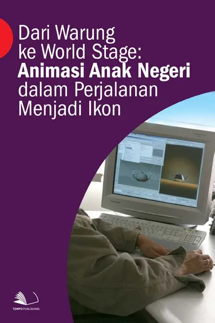 Dari Warung ke World Stage : Animasi Anak Negeri Dalam Perjalanan Menjadi Ikon