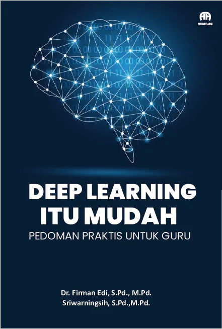 Deep Learning Itu Mudah: Pedoman Praktis untuk Guru