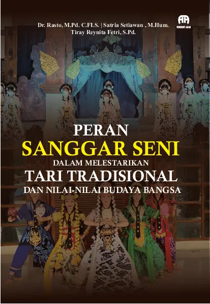 Peran Sanggar Seni dalam Melestarikan Tari Tradisional danNilai-Nilai Budaya Bangsa