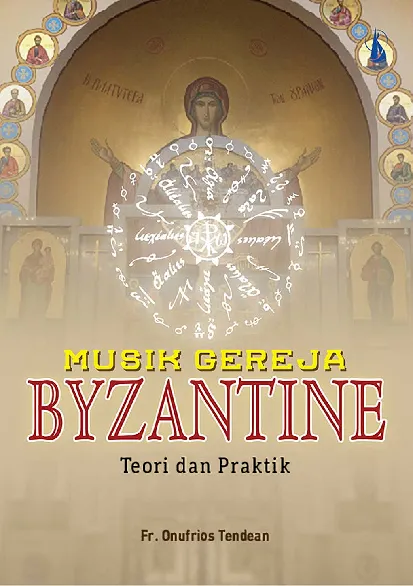 Musik Gereja Byzantine: Teori dan Praktik