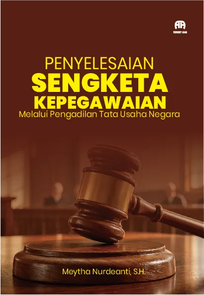 Penyelesaian Sengketa Kepegawaian Melalui Pengadilan Tata Usaha Negara