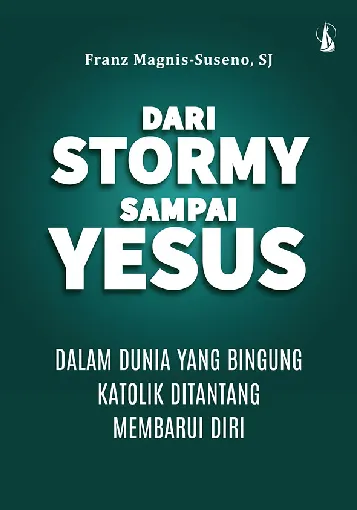 Dari Stormy Sampai Yesus: dalam Dunia yang Bingung Katolik Ditantang Membarui Diri