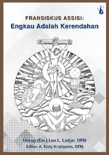 Fransiskus Assisi: Engkau Adalah Kerendahan