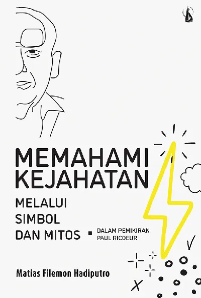 Memahami Kejahatan Melalui Simbol dan Mitos: Dalam Pemikiran Paul Ricoeur