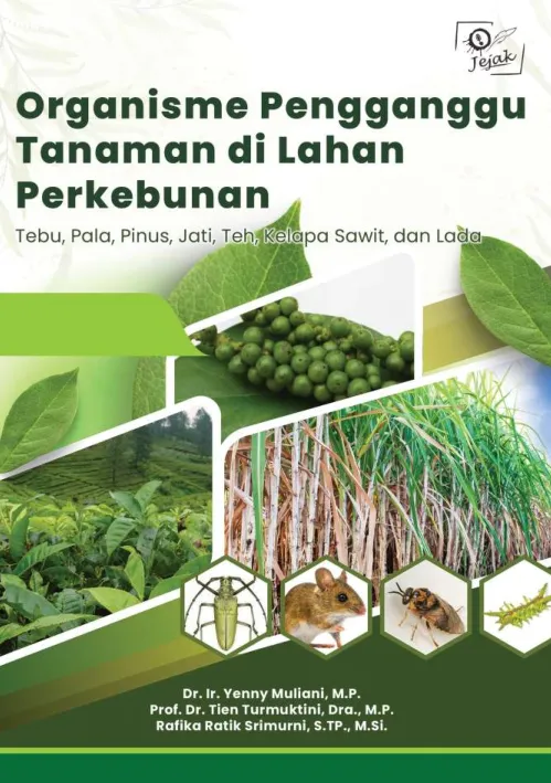 Organisme Pengganggu Tanaman di Lahan Perkebunan: Tebu, Pala, Pinus, Jati, Teh, Kelapa Sawit, dan Lada