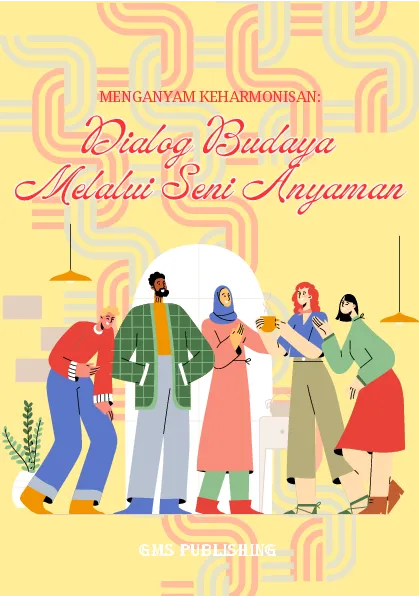 Menganyam keharmonisan: dialog budaya melalui seni anyaman