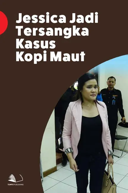 Jessica Jadi Tersangka Kasus Kopi Maut