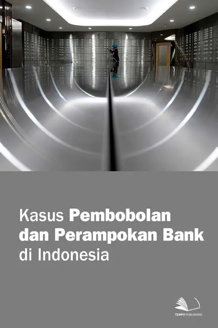 Kasus Pembobolan dan Perampokan Bank di Indonesia