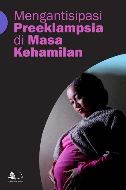 Mengantisipasi Preeklampsia di Masa Kehamilan