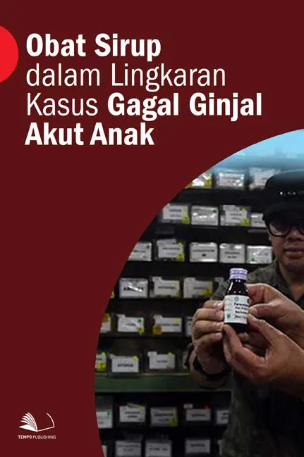 Obat Sirup Dalam Lingkaran Kasus Gagal Ginjal Akut Anak