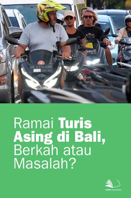 Ramai Turis Asing di Bali, Berkah atau Masalah?