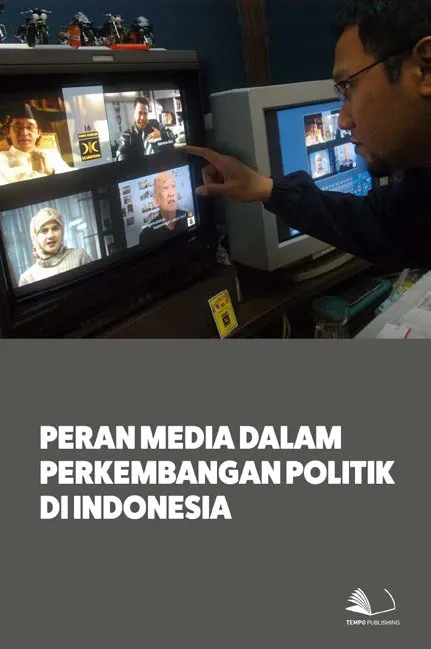 Peran Media Dalam Perkembangan Politik di Indonesia