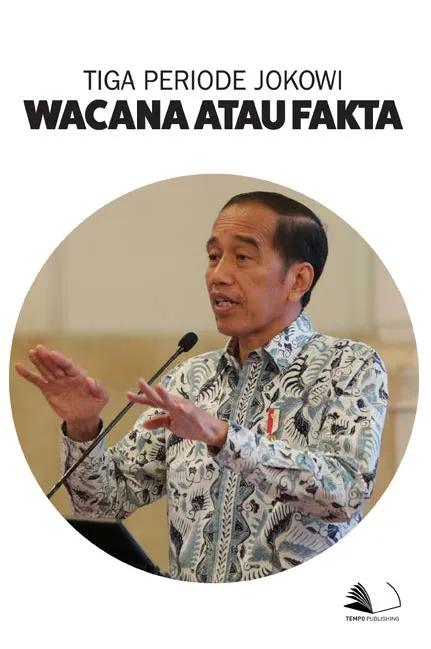 Tiga Periode Jokowi, Wacana atau Fakta
