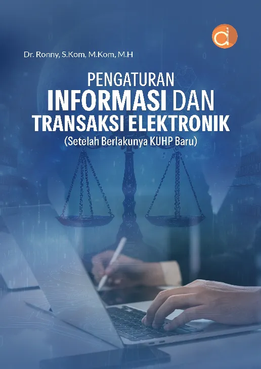 Pengaturan Informasi dan Transaksi Elektronik (Setelah Berlakunya KUHP Baru)