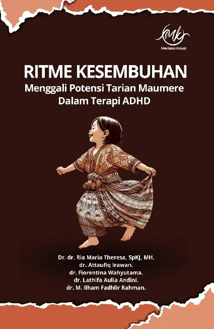 RITME KESEMBUHAN MENGGALI POTENSI TARIAN MAUMERE DALAM TERAPI ADHD