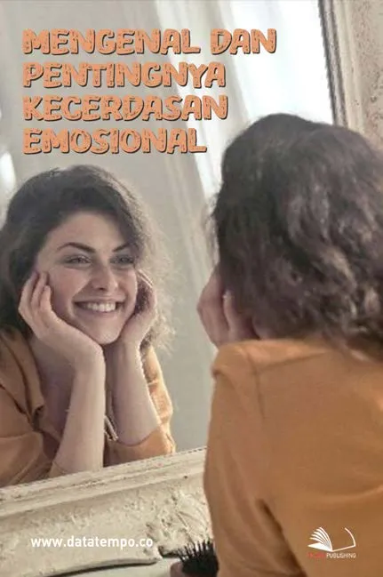 Mengenal dan Pentingnya Kecerdasan Emosional