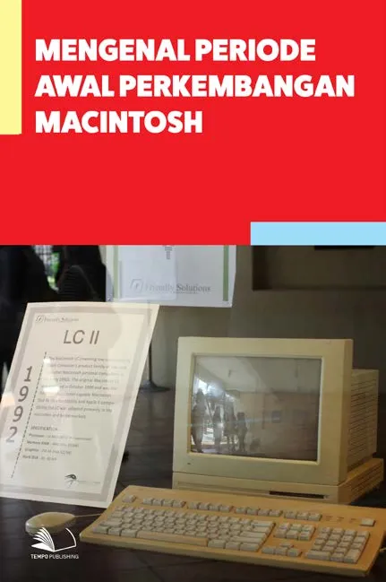 Mengenal Periode Awal Perkembangan Macintosh