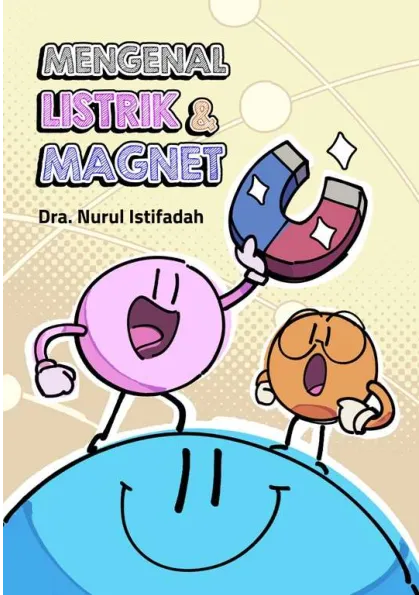 MENGENAL LISTRIK & MAGNET