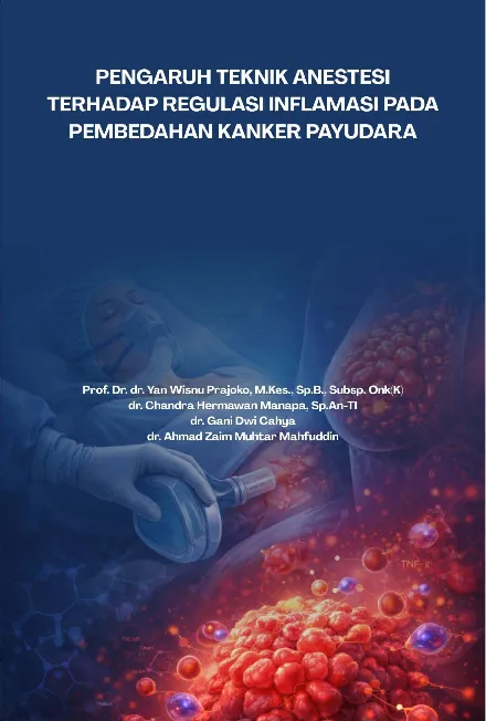 Pengaruh Teknik Anestesi Terhadap Regulasi Inflamasi Pada Pembedahan Kanker Payudara