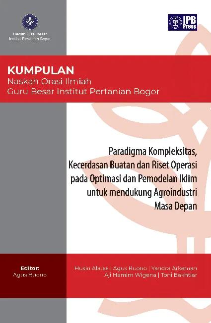 Paradigma Kompleksitas Kecerdasan Buatan dan Riset Operasi pada Optimasi dan Pemodelan Iklim Untuk Mendukung Agroindustri Masa Depan