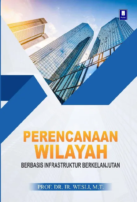 PERENCANAAN WILAYAH BERBASIS INFRASTRUKTUR BERKELANJUTAN