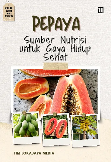 Pepaya: Sumber Nutrisi untuk Gaya Hidup Sehat