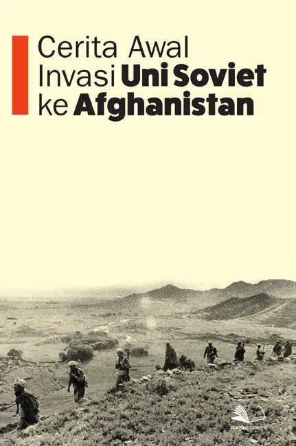 Cerita Awal Invasi Uni Soviet ke Afghanistan