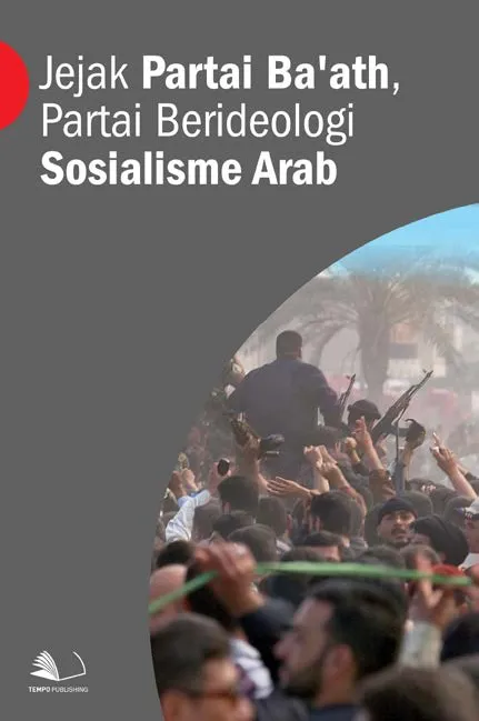 Jejak Partai Ba'ath, Partai Berideologi Sosialisme Arab