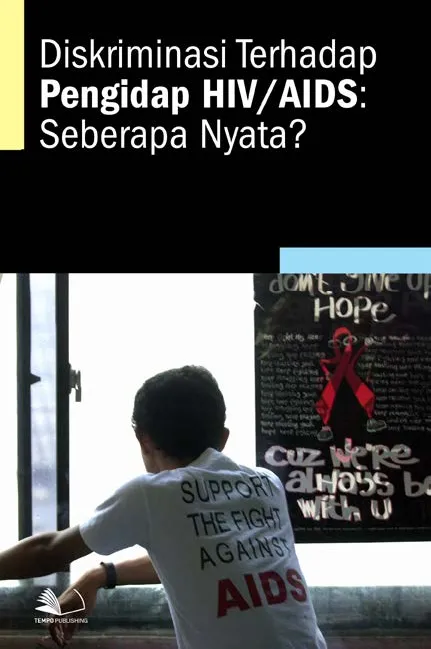Diskriminasi Terhadap Pengidap HIV/AIDS : Seberapa Nyata?