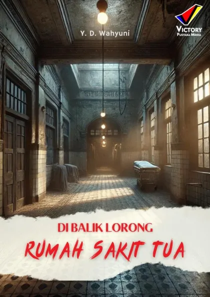 Di Balik Lorong Rumah Sakit Tua