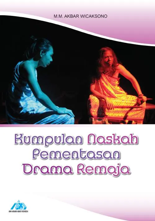Kumpulan Naskah Pementasan Drama Remaja