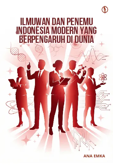 Ilmuwan dan Penemu Indonesia Modern yang Berpengaruh di Dunia