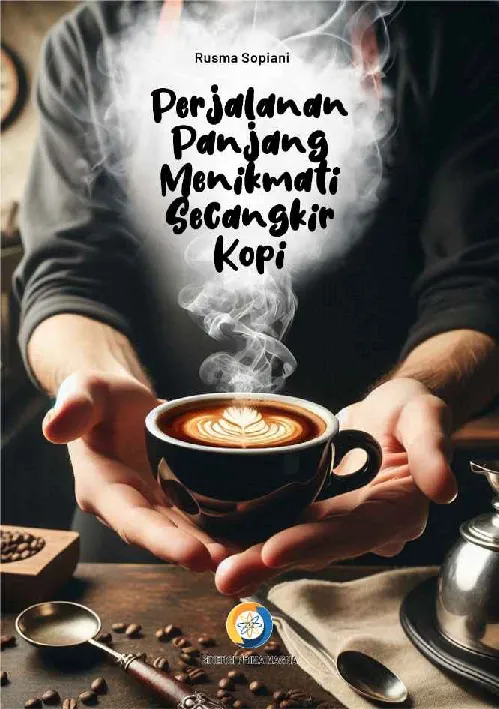 Perjalanan Panjang Menikmati Secangkir Kopi