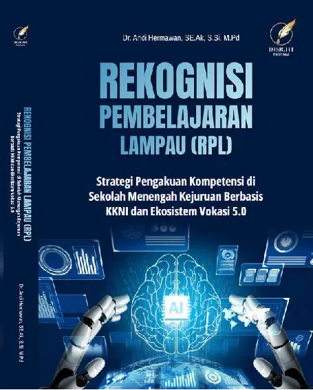 Rekognisi Pembelajaran Lampau (RPL) Strategi Pengakuan Kompetensi di Sekolah Menengah Kejuruan Berbasis KKNI dan Ekosistem Vokasi 5.0