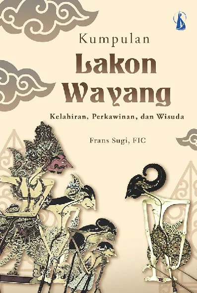 Kumpulan Lakon Wayang: Kelahiran, Perkawinan, Wisuda
