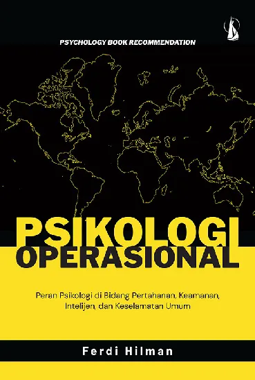 Psikologi Operasional: Peran di Bidang Pertahanan, Keamanan, Intelijen, dan Keselamatan Umum