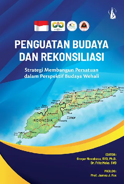 Penguatan Budaya dan Rekonsiliasi: Strategi Membangun Persatuan dalam Perspektif Budaya Wehali