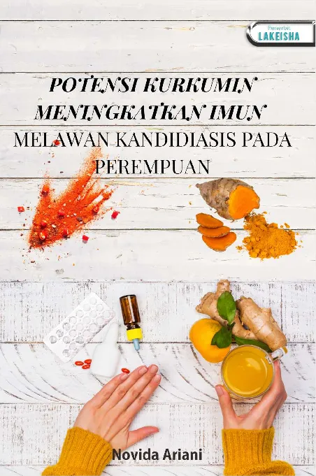 POTENSI KURKUMIN MENINGKATKAN IMUN MELAWAN KANDIDIASIS PADA PEREMPUAN
