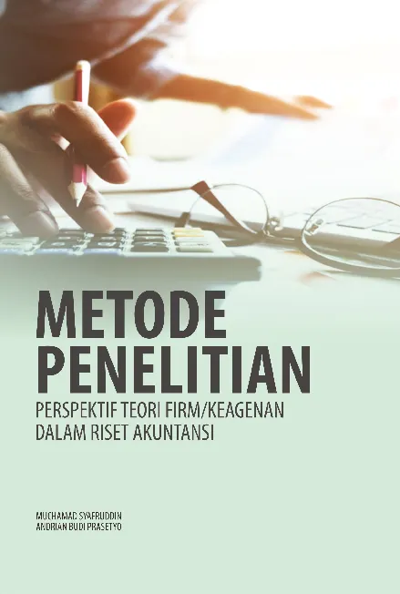 Buku Ajar Metode Penelitian: Perspektif Teori Firm/Keagenan dalam Riset Akuntansi