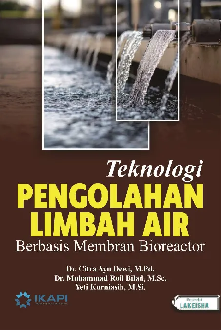 TEKNOLOGI PENGOLAHAN LIMBAH AIR BERBASIS MEMBRAN BIOREACTOR