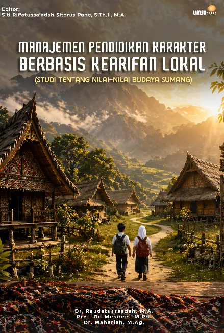 Manajemen Pendidikan Karakter Berbasis Kearifan Lokal (Studi tentangNilai-Nilai Budaya Sumang)