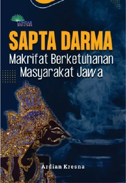 Sapta darma: makrifat berketuhanan masyarakat Jawa