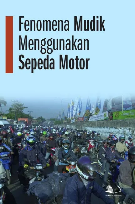 Fenomena Mudik Menggunakan Sepeda Motor
