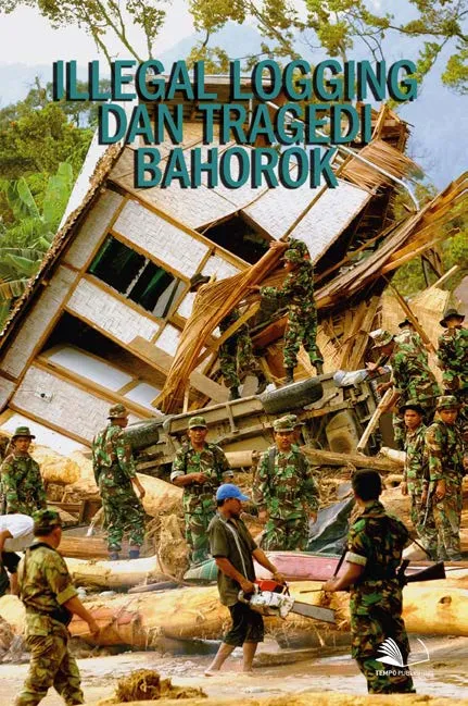 Illegal Logging dan Tragedi Bahorok