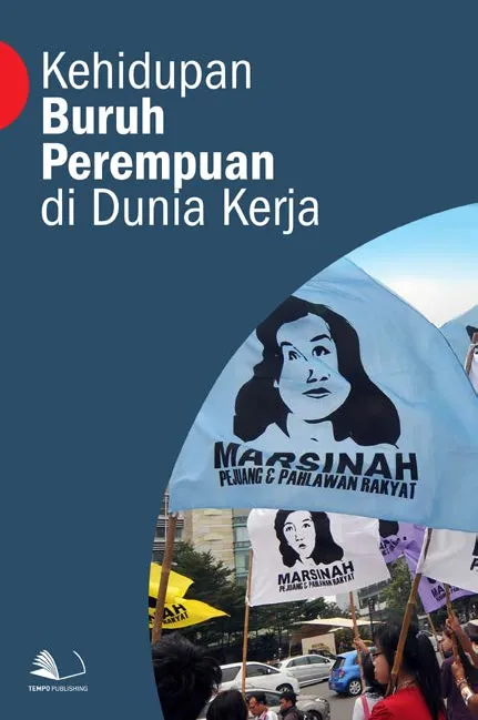 Kehidupan Buruh Perempuan di Dunia Kerja