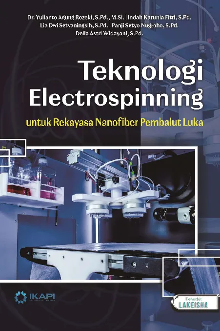 TEKNOLOGI ELECTROSPINNING UNTUK REKAYASA NANOFIBER PEMBALUT LUKA