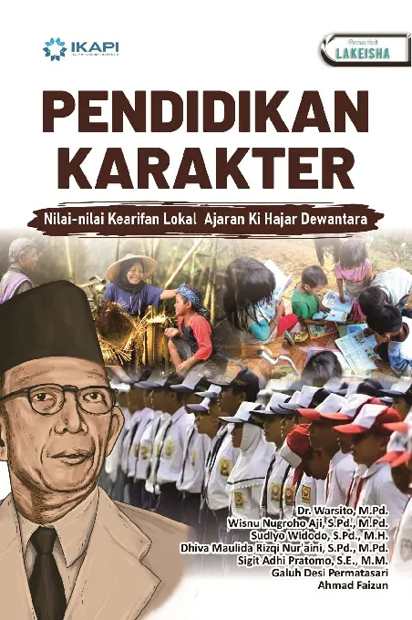 PENDIDIKAN KARAKTER: Nilai-Nilai Kearifan Lokal Ajaran Ki Hajar Dewantara