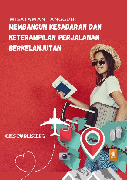 Wisatawan tangguh: membangun kesadaran dan keterampilan perjalanan berkelanjutan